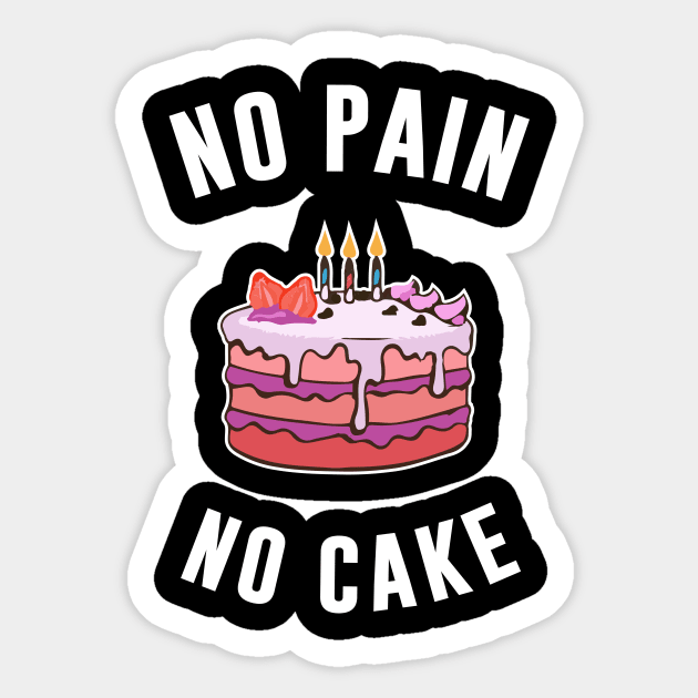 No Pain No Cake Sticker by sandyrm